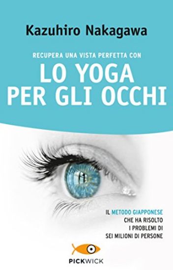 Immagine di RECUPERA UNA VISTA PERFETTA CON LO YOGA PER GLI OCCHI