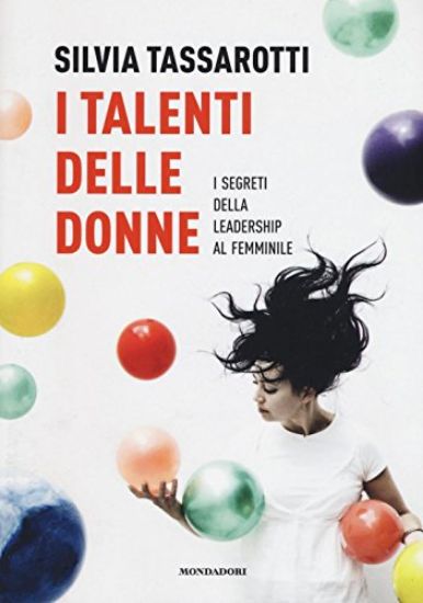 Immagine di TALENTI DELLE DONNE. I SEGRETI DELLA LEADERSHIP AL FEMMINILE (I)