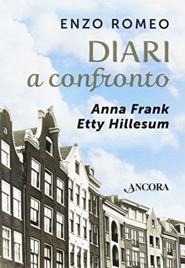 Immagine di DIARI A CONFRONTO. ANNA FRANK, ETTY HILLESUM