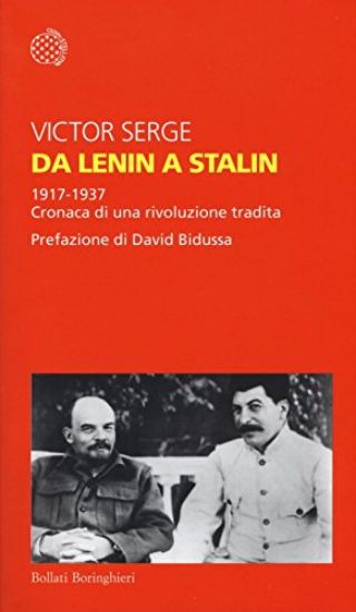 Immagine di DA LENIN A STALIN. 1917-1937. CRONACA DI UNA RIVOLUZIONE TRADITA