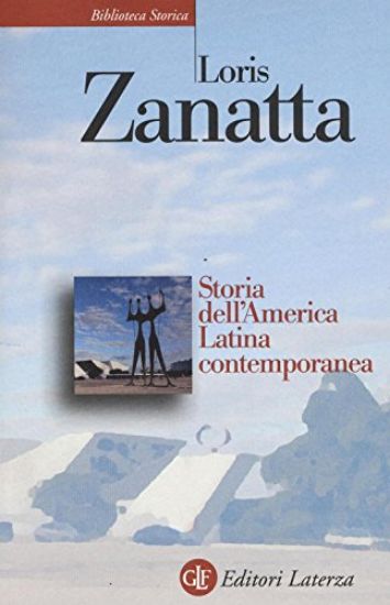 Immagine di STORIA DELL`AMERICA LATINA CONTEMPORANEA