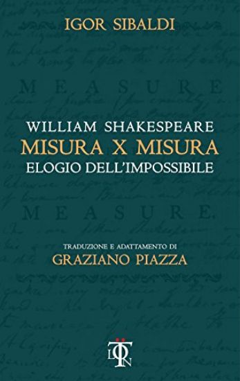 Immagine di MISURA PER MISURA. ELOGIO DELL`IMPOSSIBILE