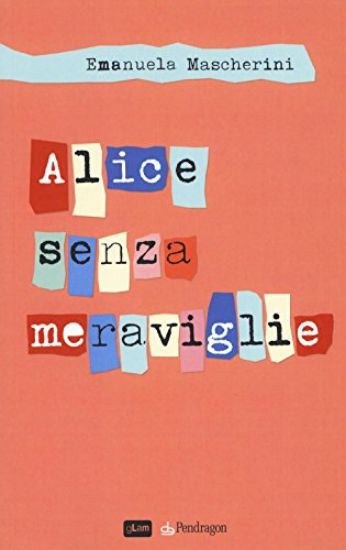 Immagine di ALICE SENZA MERAVIGLIE