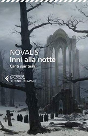 Immagine di INNI ALLA NOTTE-CANTI SPIRITUALI. TESTO TEDESCO A FRONTE. EDIZ. ILLUSTRATA