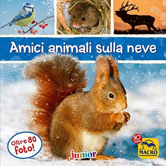 Immagine di AMICI ANIMALI SULLA NEVE. EDIZ. ILLUSTRATA