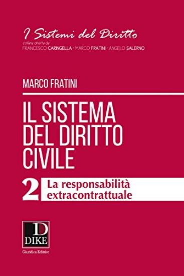 Immagine di SISTEMA DEL DIRITTO CIVILE (IL) 2 LA RESPONSABILITA` EXTRACONTRATTUALE