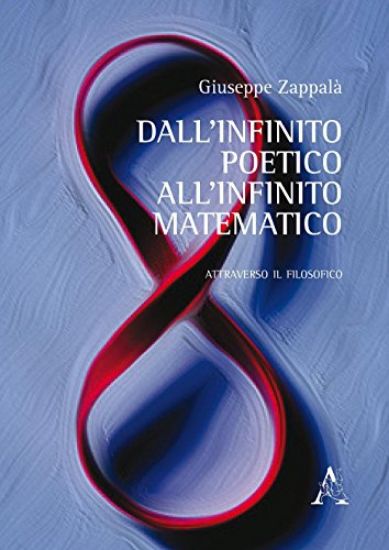 Immagine di DALL`INFINITO POETICO ALL`INFINITO MATEMATICO