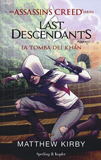 Immagine di ASSASSIN`S CREED. LAST DESCENDANTS. VOL. 2: LA TOMBA DEI KHAN - VOLUME 2