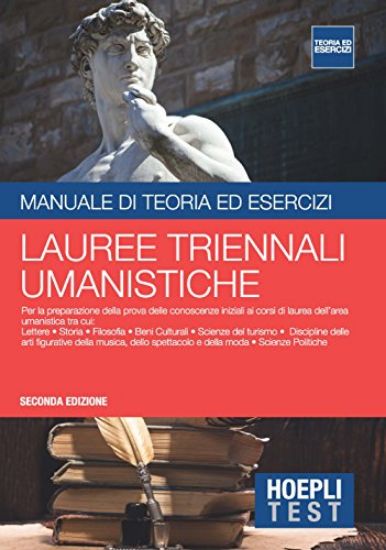 Immagine di HOEPLI TEST. MANUALE DI TEORIA ED ESERCIZI. LAUREE TRIENNALI UMANISTICHE