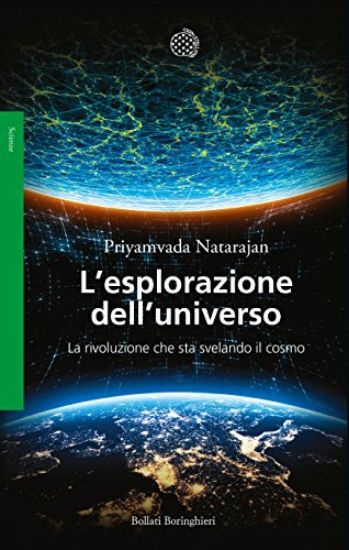 Immagine di ESPLORAZIONE DELL`UNIVERSO. LA RIVOLUZIONE CHE STA SVELANDO IL COSMO (L`)