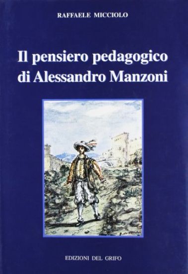 Immagine di PENSIERO PEDAGOGICO DI ALESSANDRO MANZONI (IL)