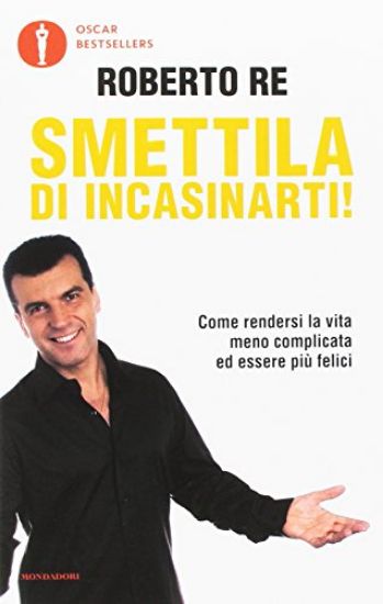 Immagine di SMETTILA DI INCASINARTI!