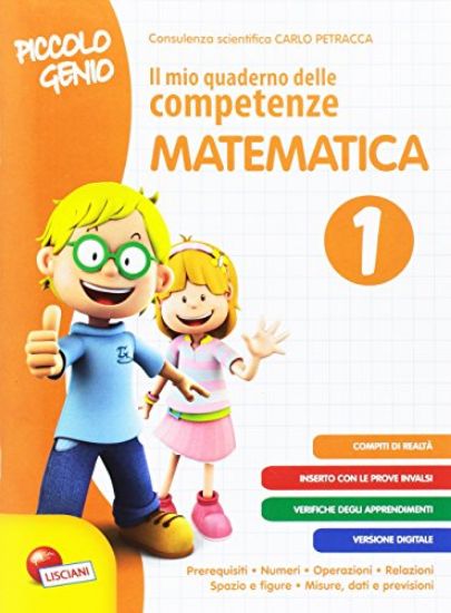 Immagine di PICCOLO GENIO. IL MIO QUAD. DELLE COMP.. MATEMATICA - VOLUME 1