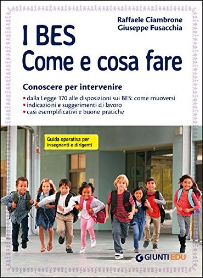 Immagine di BES. COME E COSA FARE. CONOSCERE PER INTERVENIRE. GUIDA OPERATIVA PER INSEGNANTI E DIRIGENTI (I)