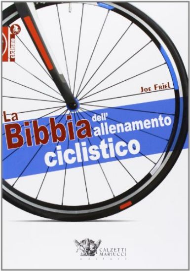 Immagine di BIBBIA DELL`ALLENAMENTO CICLISTICO (LA)