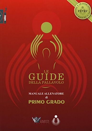 Immagine di GUIDE DELLA PALLAVOLO. MANUALE ALLENATORE DI PRIMO GRADO (LE)