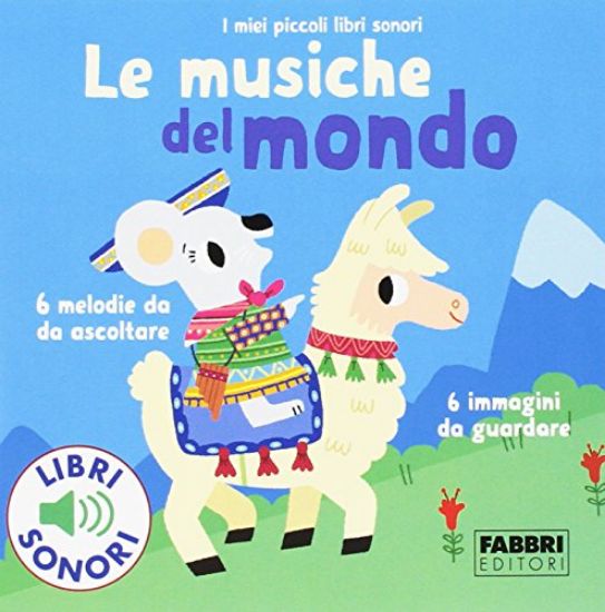 Immagine di MUSICHE DEL MONDO. I MIEI PICCOLI LIBRI SONORI (LE)