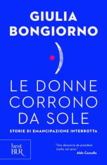 Immagine di DONNE CORRONO DA SOLE. STORIE DI EMANCIPAZIONE INTERROTTA (LE)