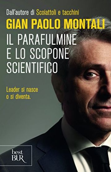 Immagine di PARAFULMINE E LO SCOPONE SCIENTIFICO. COME DIVENTARE UN VERO LEADER NEL LAVORO E NELLA VITA (IL)