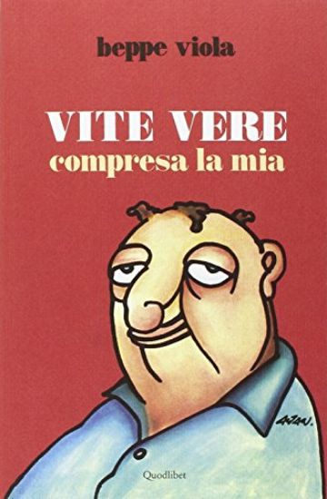 Immagine di VITE VERE COMPRESA LA MIA