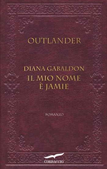 Immagine di MIO NOME E` JAMIE. OUTLANDER (IL)