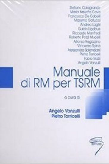 Immagine di MANUALE DI RM ( RISONANZA MAGNETICA ) PER TSRM  2016