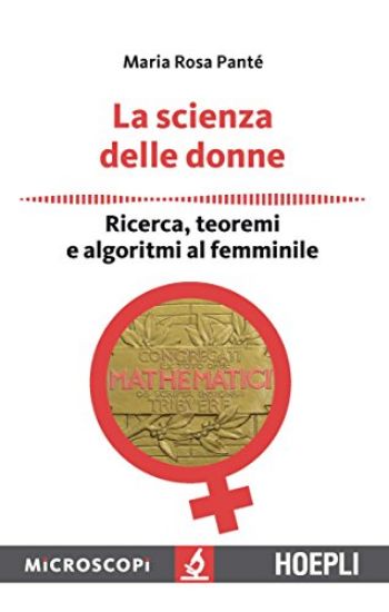 Immagine di SCIENZA DELLE DONNE. RICERCA, TEOREMI E ALGORITMI AL FEMMINILE (LA)