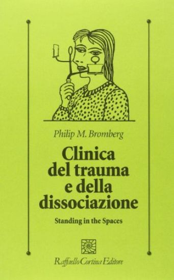 Immagine di CLINICA DEL TRAUMA E DELLA DISSOCIAZIONE. STANDING IN T