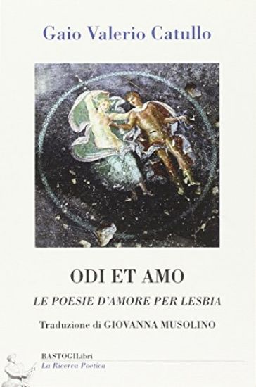 Immagine di ODI ET AMO. LE POESIE D`AMORE PER LESBIA