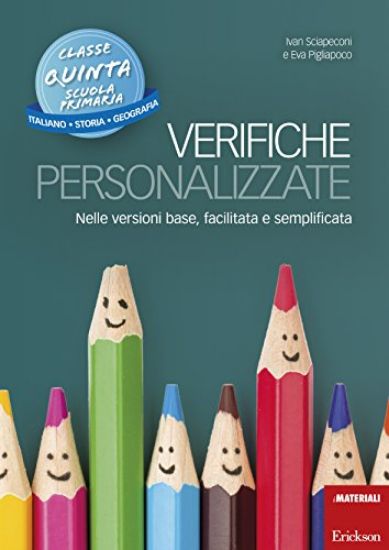 Immagine di VERIFICHE PERSONALIZZATE. NELLE VERSIONI BASE, FACILITATA E SEMPLIFICATA. ITALIANO, STORIA, GEOG...