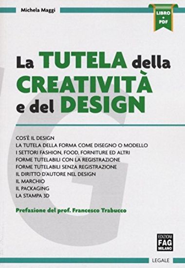 Immagine di TUTELA DELLA CREATIVITA` E DEL DESIGN. (LA) CON E-BOOK