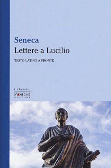 Immagine di LETTERE A LUCILIO. TESTO LATINO A FRONTE