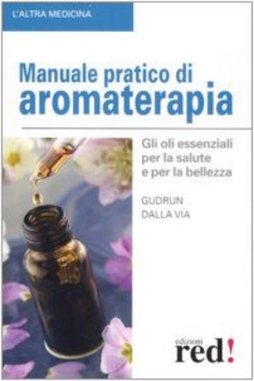 Immagine di MANUALE DI AROMATERAPIA. GLI OLI ESSENZIALI PER LA SALUTE E PER LA BELLEZZA