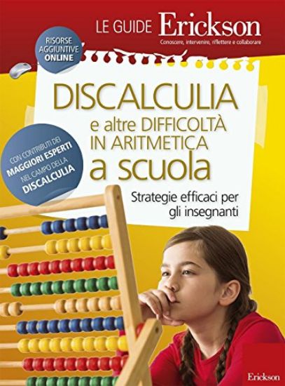 Immagine di DISCALCULIA E ALTRE DIFFICOLTA` IN MATEMATICA A SCUOLA. STRATEGIE EFFICACI PER GLI INSEGNANTI. C...