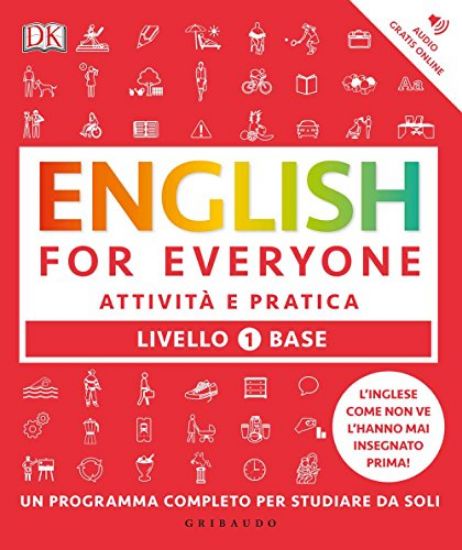 Immagine di ENGLISH FOR EVERYONE. LIVELLO 1° BASE. ATTIVITA` E PRATICA