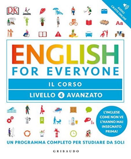 Immagine di ENGLISH FOR EVERYONE. LIVELLO 4° AVANZATO. IL CORSO