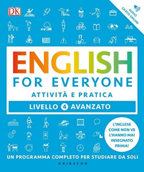 Immagine di ENGLISH FOR EVERYONE. LIVELLO 4° AVANZATO. ATTIVITA` E PRATICA