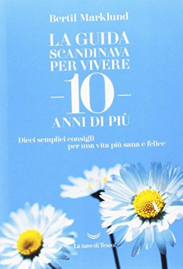 Immagine di GUIDA SCANDINAVA PER VIVERE 10 ANNI DI PIU` (LA)