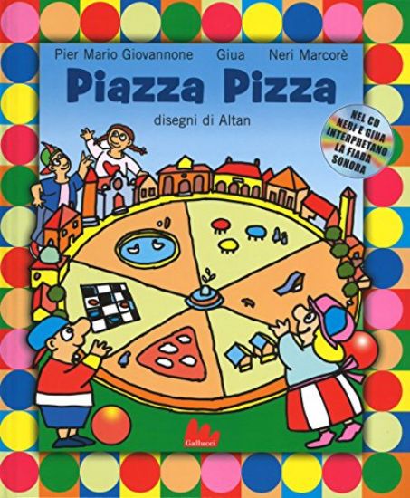 Immagine di PIAZZA PIZZA. EDIZ. ILLUSTRATA. CON CD AUDIO