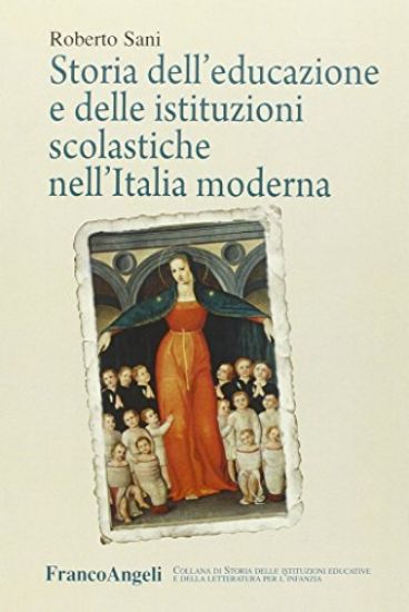 Immagine di STORIA DELL`EDUCAZIONE E DELLE ISTITUZIONI SCOLASTICHE NELL`ITALIA MODERNA