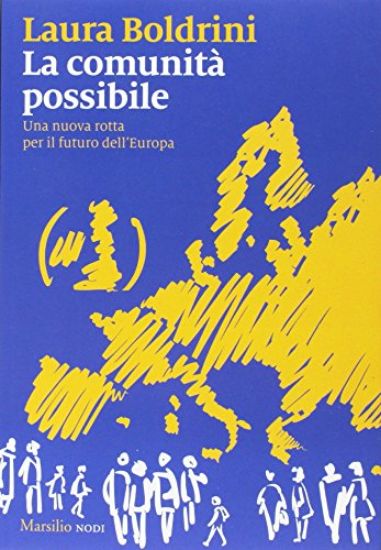 Immagine di COMUNITA` POSSIBILE. UNA NUOVA ROTTA PER IL FUTURO DELL`EUROPA (LA)