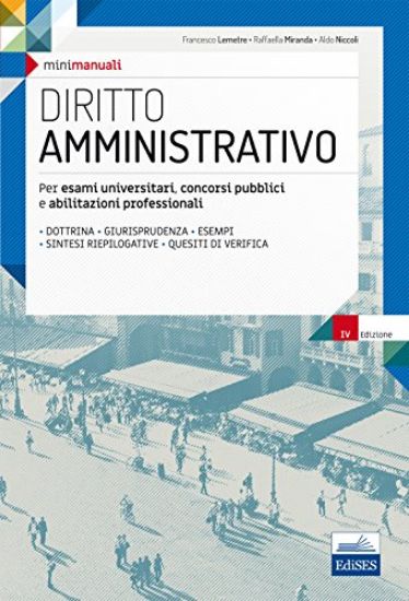 Immagine di MINI MANUALI. DIRITTO AMMINISTRATIVO. PER ESAMI UNIVERSITARI, CONCORSI PUBBLICI E ABILITAZIONI P...