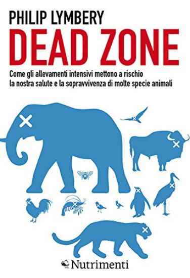 Immagine di DEAD ZONE: COME GLI ALLEVAMENTI INTENSIVI...