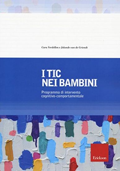 Immagine di TIC NEI BAMBINI. PROGRAMMA DI INTERVENTO COGNITIVO-COMPORTAMENTALE (I)