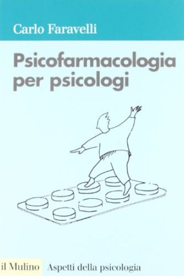 Immagine di PSICOFARMACOLOGIA PER PSICOLOGI