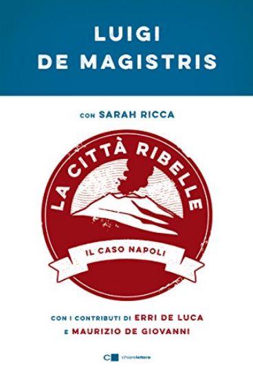 Immagine di CITTA` RIBELLE. IL CASO NAPOLI (LA)