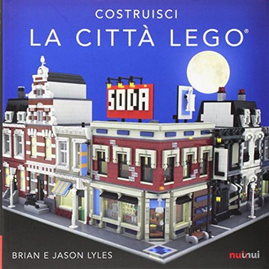 Immagine di COSTRUISCI LA CITTA` LEGO®. EDIZ. A COLORI