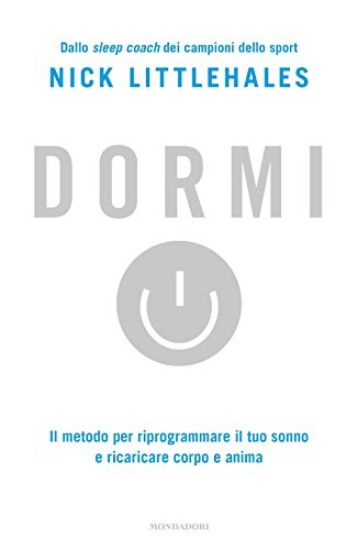 Immagine di DORMI. IL METODO PER RIPROGRAMMARE IL TUO SONNO E RICARICARE CORPO E ANIMA