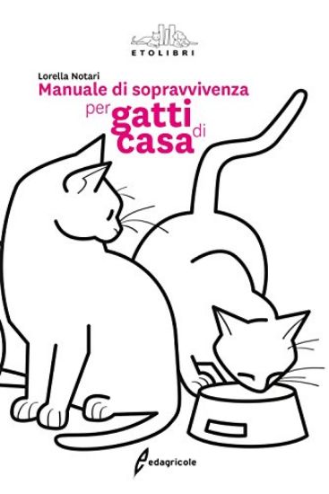 Immagine di MANUALE DI SOPRAVVIVENZA PER GATTI DI CASA