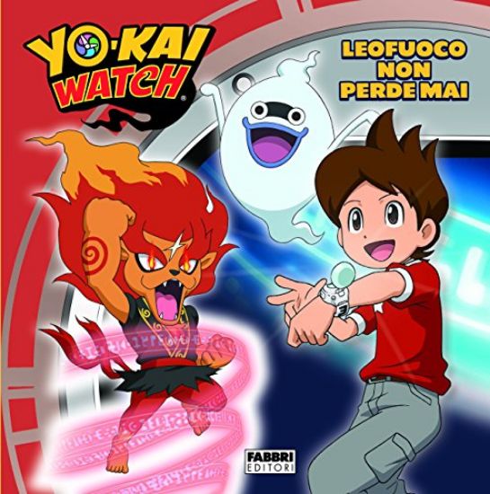 Immagine di LEOFUOCO NON PERDE MAI. YO-KAI WATCH. EDIZ. A COLORI